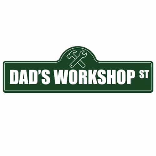 DAD'S WORKSHOP STREET SIGN