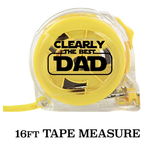 CLEARLY THE BEST DAD TAPE MEASURE